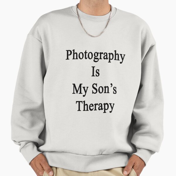 Photography Is My Son's Therapy - Adult & Kids T-Shirts, Sweatshirts & Hoodies apparel design preview 1