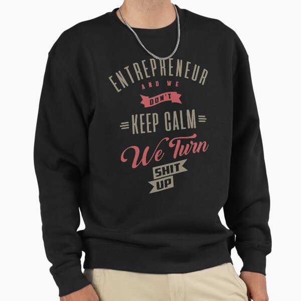 Entrepreneur Keep Calm - Adult & Kids T-Shirts, Sweatshirts & Hoodies apparel design preview 1