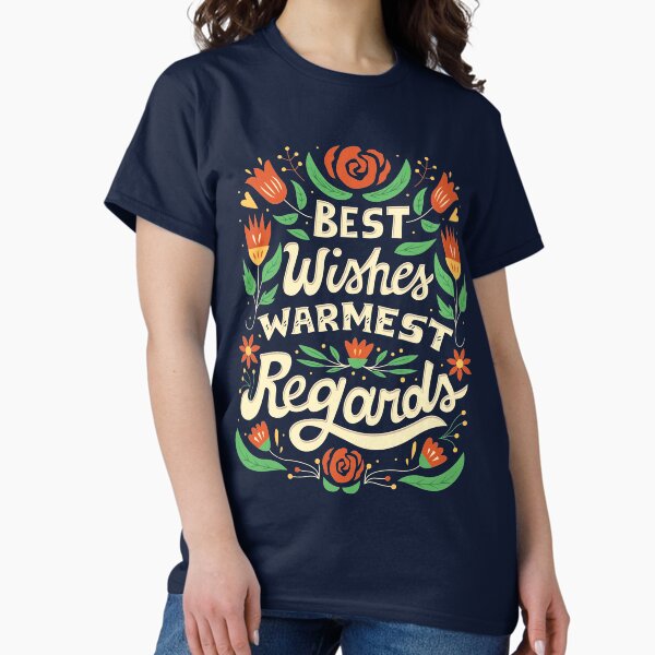 Best Wishes, Warmest Regards - Adult & Kids T-Shirts, Sweatshirts & Hoodies apparel design preview 1