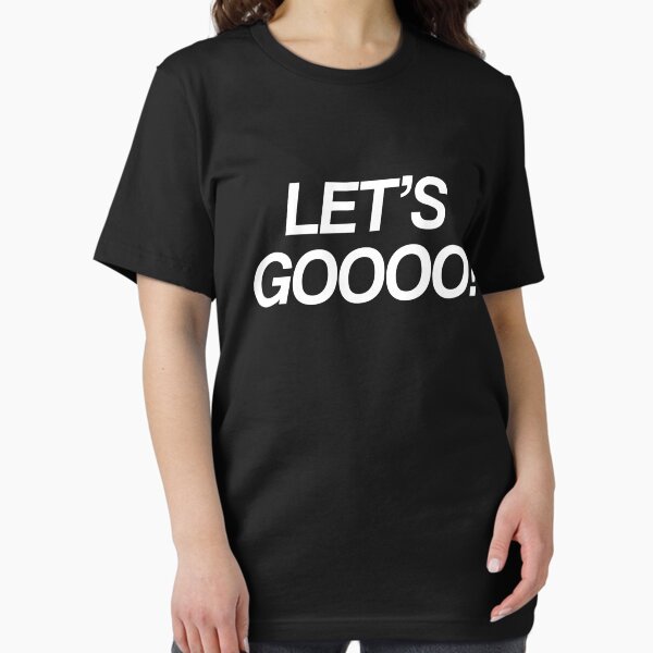 Let's Gooo! Typography Motivational Quote - Adult & Kids T-Shirts, Sweatshirts & Hoodies apparel design preview 1