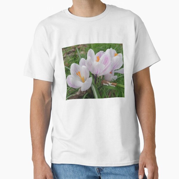 I Love Spring Flowers. - Adult & Kids T-Shirts, Sweatshirts & Hoodies apparel design preview 1
