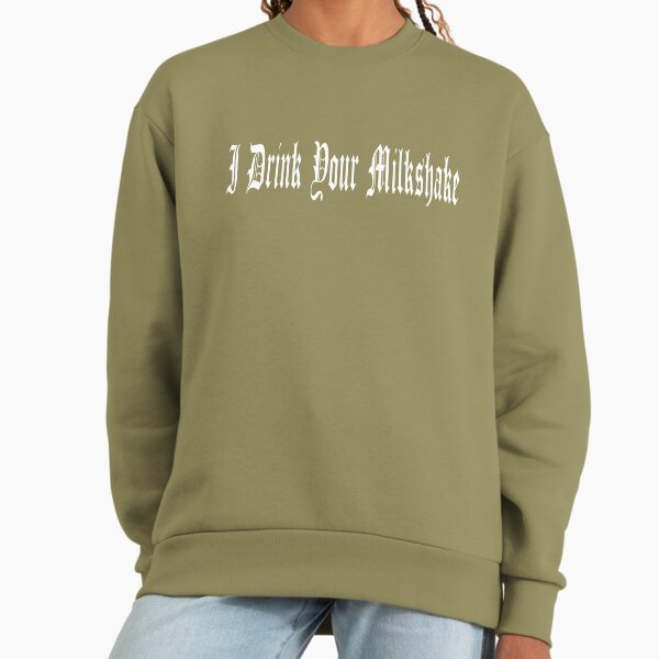 I Drink Your Milkshake - Adult & Kids T-Shirts, Sweatshirts & Hoodies apparel design preview 1
