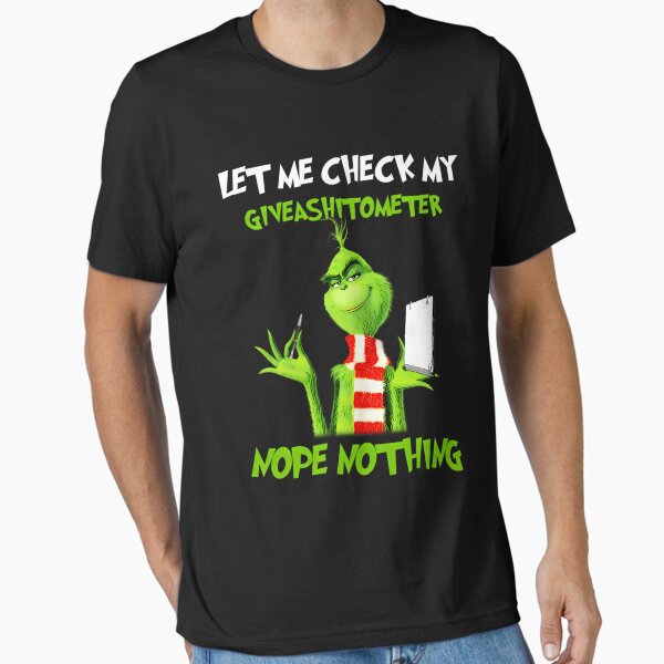 Let Me Check My Give A Shitometer Nope Nothing Grinch - Adult & Kids T-Shirts, Sweatshirts & Hoodies apparel design preview 1