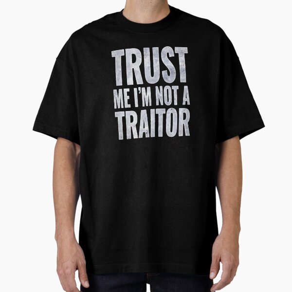 Trust Me I'm Not a Traitor DoW - Adult & Kids T-Shirts, Sweatshirts & Hoodies apparel design preview 1