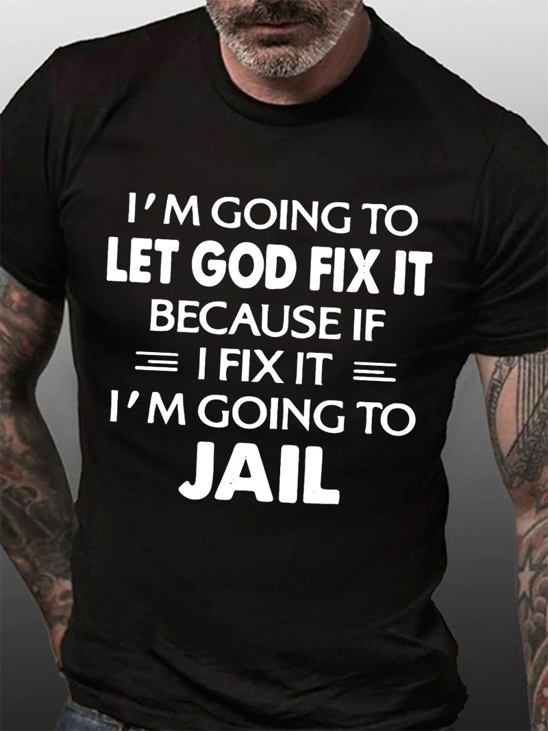 I'm Going To Let God Fix It Print Men Slogan - Adult & Kids T-Shirts, Sweatshirts & Hoodies apparel design preview 2
