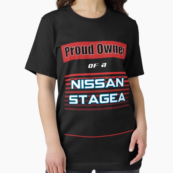 Proud owner of Nissan Stagea - Adult & Kids T-Shirts, Sweatshirts & Hoodies apparel design preview 1