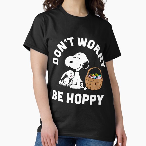 Peanuts Snoopy Easter Rabbit Don't Worry Be Hoppy - Adult & Kids T-Shirts, Sweatshirts & Hoodies apparel design preview 1