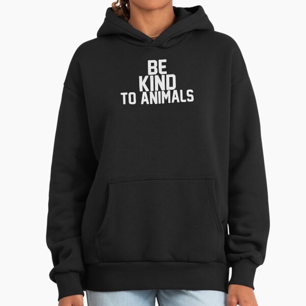 Be kind to animals - Adult & Kids T-Shirts, Sweatshirts & Hoodies apparel design preview 1
