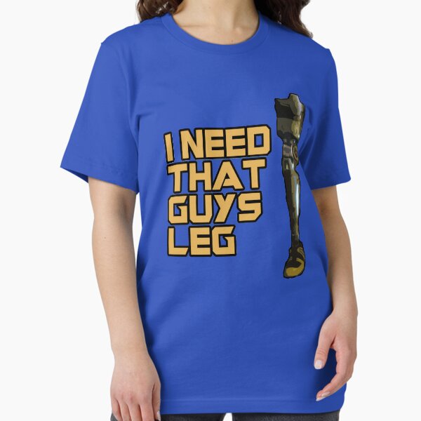 I Need That Guys Leg - Adult & Kids T-Shirts, Sweatshirts & Hoodies apparel design preview 1
