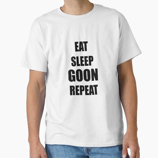 Eat sleep goon repeat - Adult & Kids T-Shirts, Sweatshirts & Hoodies apparel design preview 1