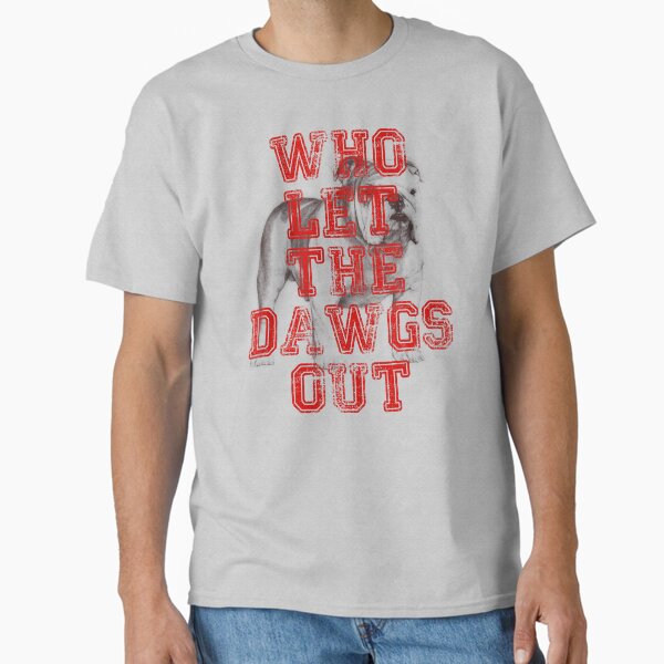 Who Let The Dawgs Out - Adult & Kids T-Shirts, Sweatshirts & Hoodies apparel design preview 1