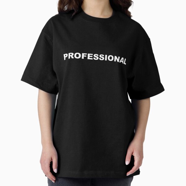PROFESSIONAL (white letters) - Adult & Kids T-Shirts, Sweatshirts & Hoodies apparel design preview 1