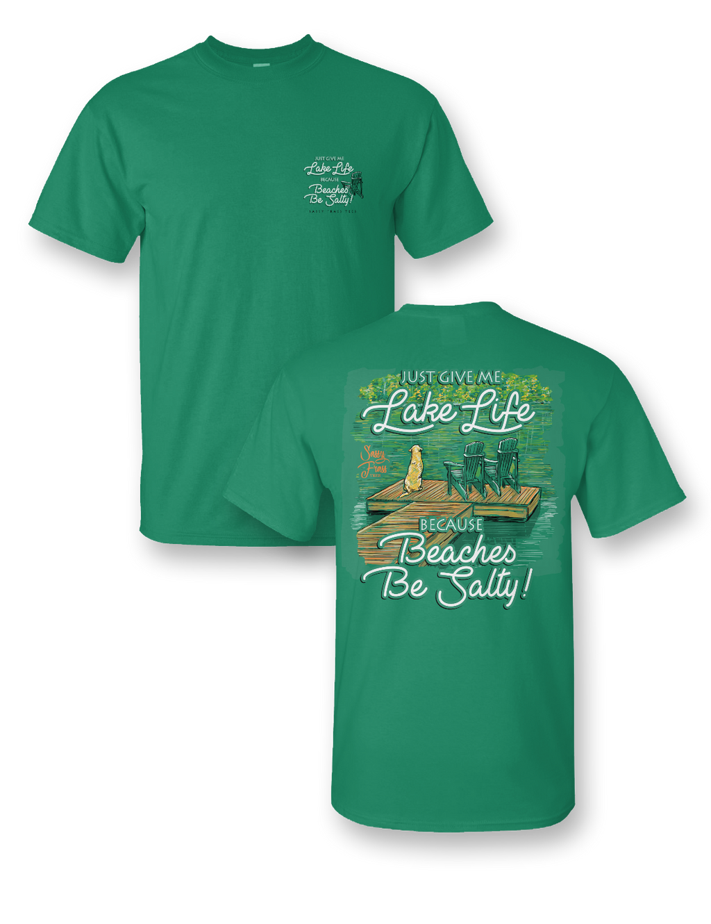 Sassy Frass Lake Life because Beaches Be Salty - Adult & Kids T-Shirts, Sweatshirts & Hoodies apparel design preview 1