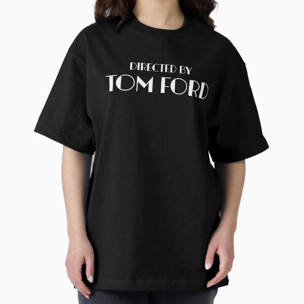 Directed by Tom Ford - Adult & Kids T-Shirts, Sweatshirts & Hoodies apparel design preview 1