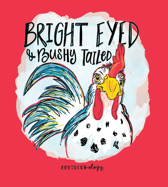 Southernology Bright Eyed Bushy Tailed Rooster - Adult & Kids T-Shirts, Sweatshirts & Hoodies apparel design preview 2