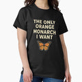 Monarch Butterfly The Only Orange I Want - Adult & Kids T-Shirts, Sweatshirts & Hoodies apparel design preview 1