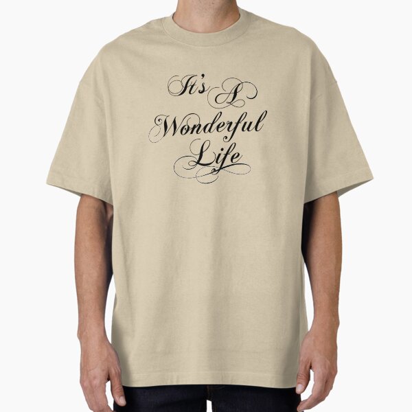 It's A Wonderful Life - Adult & Kids T-Shirts, Sweatshirts & Hoodies apparel design preview 1