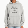 My Job Is Life I'm A Trucker - Adult & Kids T-Shirts, Sweatshirts & Hoodies apparel design preview 1
