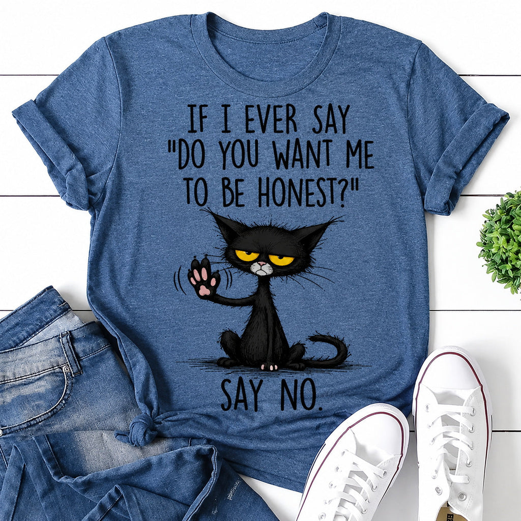 If I Ever Say Cat Print Women Slogan - Adult & Kids T-Shirts, Sweatshirts & Hoodies apparel design preview 1
