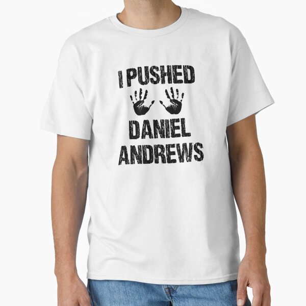 I PUSHED DANIEL ANDREWS - Adult & Kids T-Shirts, Sweatshirts & Hoodies apparel design preview 1