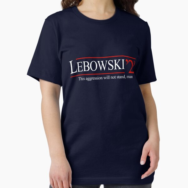 Lebowski 2028 this aggression will not stand, man - Adult & Kids T-Shirts, Sweatshirts & Hoodies apparel design preview 1