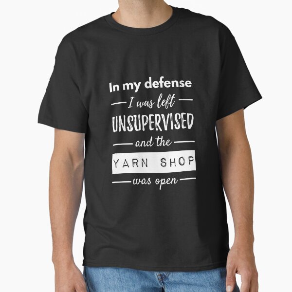 In My Defense I Was Left Unsupervised And The Yarn - Adult & Kids T-Shirts, Sweatshirts & Hoodies apparel design preview 1