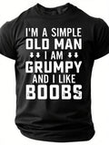 I'm A Simple Old Man Print Men Slogan - Adult & Kids T-Shirts, Sweatshirts & Hoodies apparel design preview 1