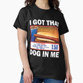 I Got That Dog In Me Keep 150 Dank Meme Costco Hot - Adult & Kids T-Shirts, Sweatshirts & Hoodies apparel design preview 1