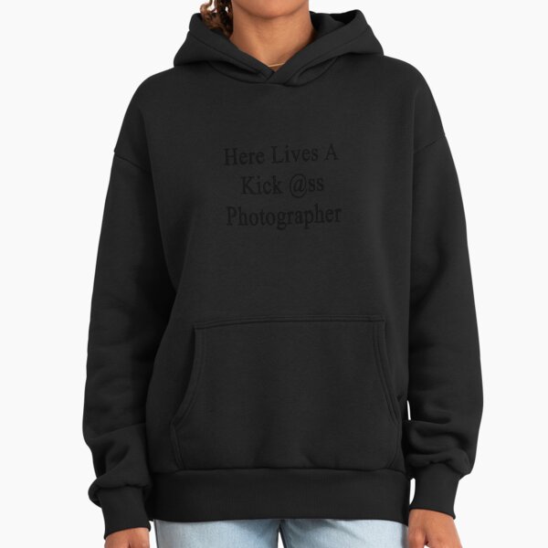 Here Lives A Kick Ass Photographer - Adult & Kids T-Shirts, Sweatshirts & Hoodies apparel design preview 1