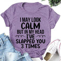 I May Look Calm Print Women Slogan - Adult & Kids T-Shirts, Sweatshirts & Hoodies apparel design preview 1
