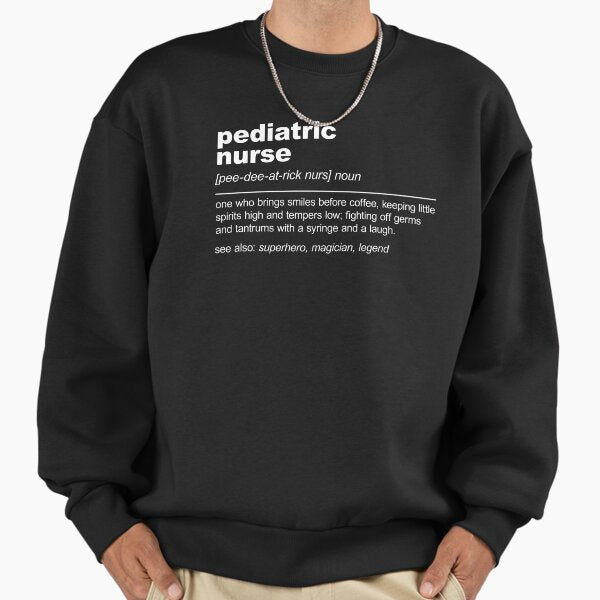 Funny Pediatric Nurse Definition Nursing Graduation - Adult & Kids T-Shirts, Sweatshirts & Hoodies apparel design preview 1