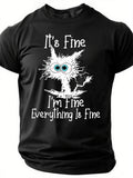 IT'S FINE I'M Print Men Slogan - Adult & Kids T-Shirts, Sweatshirts & Hoodies apparel design preview 1