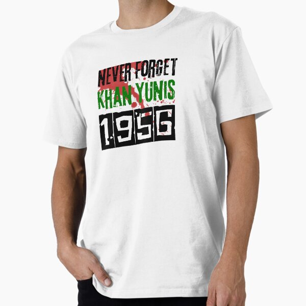 Never forget Khan Yunis massacre forgive nakba 1948 - Adult & Kids T-Shirts, Sweatshirts & Hoodies apparel design preview 1
