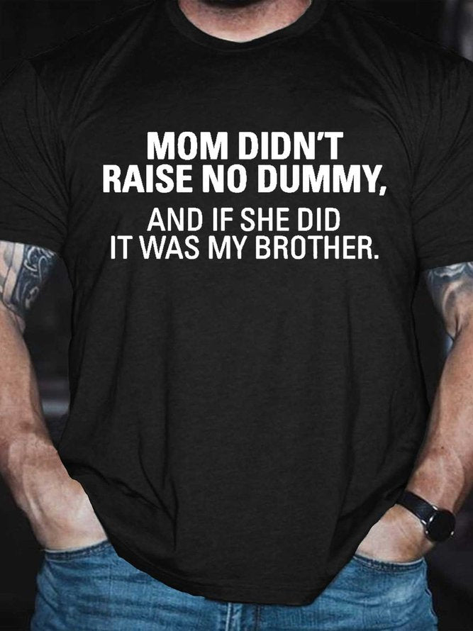 Mom Didn't Raise No Dummy Print Men Slogan - Adult & Kids T-Shirts, Sweatshirts & Hoodies apparel design preview 3