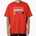 I already survived a pandemic - Adult & Kids T-Shirts, Sweatshirts & Hoodies apparel design preview 1
