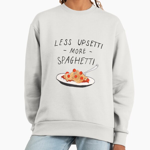 Less Upsetti More Spaghetti - Adult & Kids T-Shirts, Sweatshirts & Hoodies apparel design preview 1