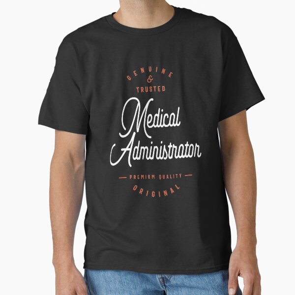 Medical Administrator - Adult & Kids T-Shirts, Sweatshirts & Hoodies apparel design preview 1
