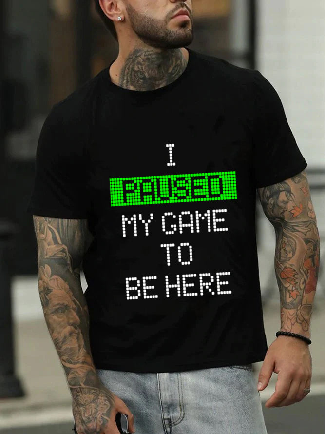 I Paused My Game To Be Here Print Men Slogan - Adult & Kids T-Shirts, Sweatshirts & Hoodies apparel design preview 3