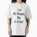 Call My Daughter She Is A Chef - Adult & Kids T-Shirts, Sweatshirts & Hoodies apparel design preview 1