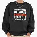 I play frisbee cricket because punching people is - Adult & Kids T-Shirts, Sweatshirts & Hoodies apparel design preview 1