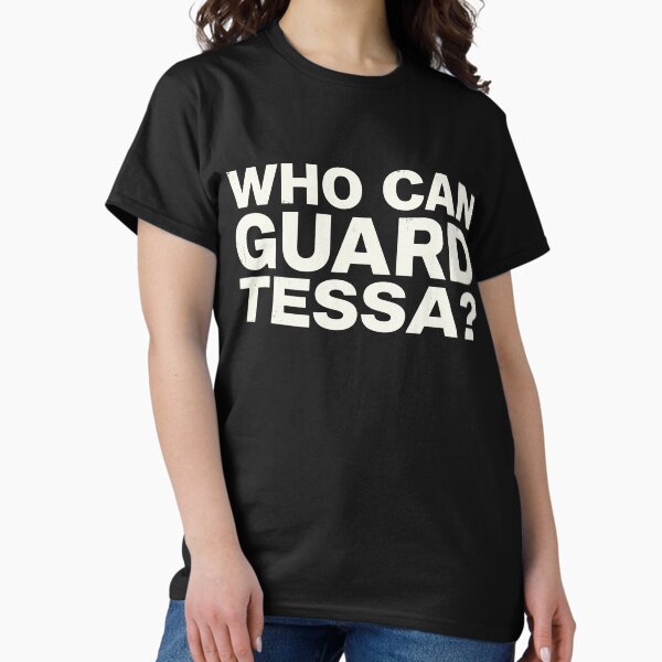 Who Can Guard Tessa Funny Viral Trending - Adult & Kids T-Shirts, Sweatshirts & Hoodies apparel design preview 1
