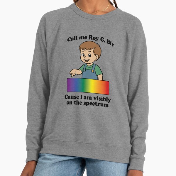 Call Me Roy G. Biv Cause I Am Visibly On The Spectrum - Adult & Kids T-Shirts, Sweatshirts & Hoodies apparel design preview 1