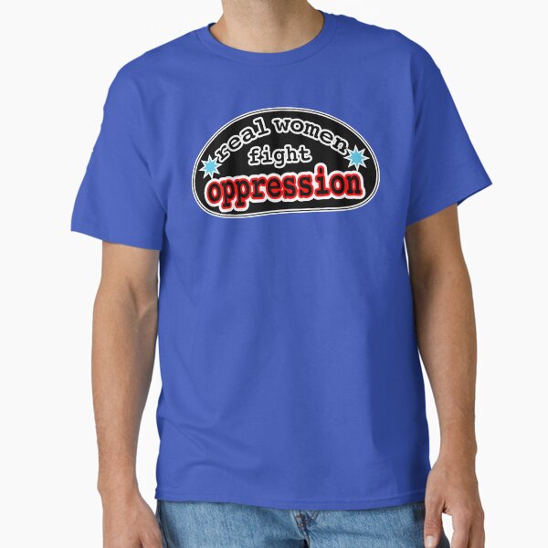 Real women fight oppression, black background - Adult & Kids T-Shirts, Sweatshirts & Hoodies apparel design preview 1