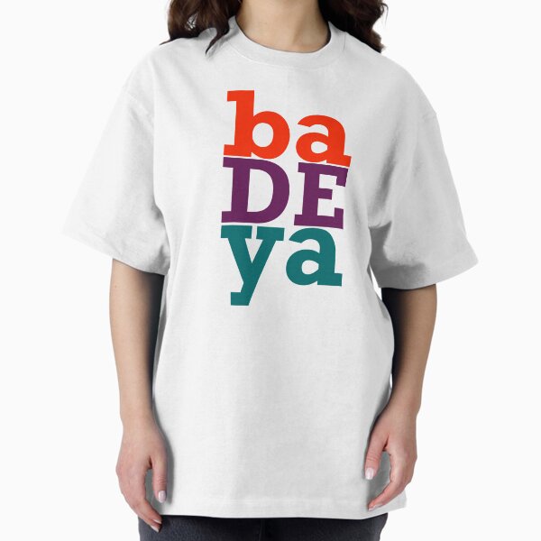 Ba de ya - Adult & Kids T-Shirts, Sweatshirts & Hoodies apparel design preview 1