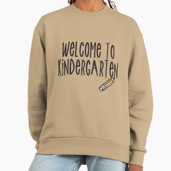 Welcome to kindergarten - Adult & Kids T-Shirts, Sweatshirts & Hoodies apparel design preview 1