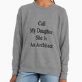 Call My Daughter She Is An Architect Lightweight - Adult & Kids T-Shirts, Sweatshirts & Hoodies apparel design preview 1