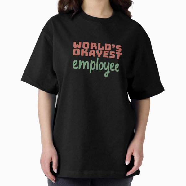 World's Okayest Employee - Adult & Kids T-Shirts, Sweatshirts & Hoodies apparel design preview 1