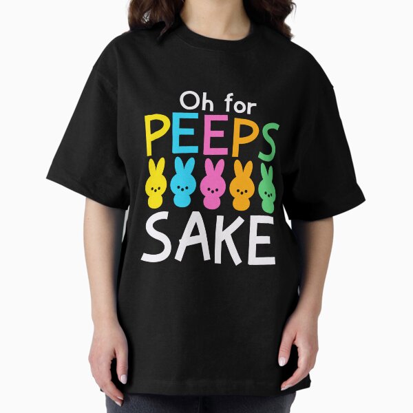 Oh for peeps sake - Adult & Kids T-Shirts, Sweatshirts & Hoodies apparel design preview 1
