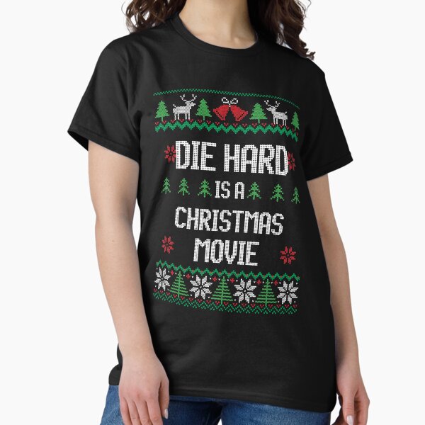 Die Hard is a Christmas Movie - Adult & Kids T-Shirts, Sweatshirts & Hoodies apparel design preview 1