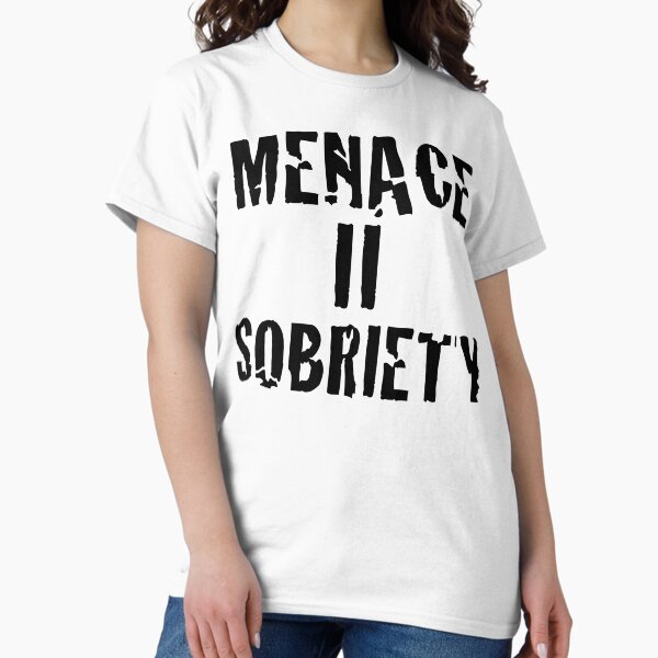 Menace II Sobriety Parody society - Adult & Kids T-Shirts, Sweatshirts & Hoodies apparel design preview 1